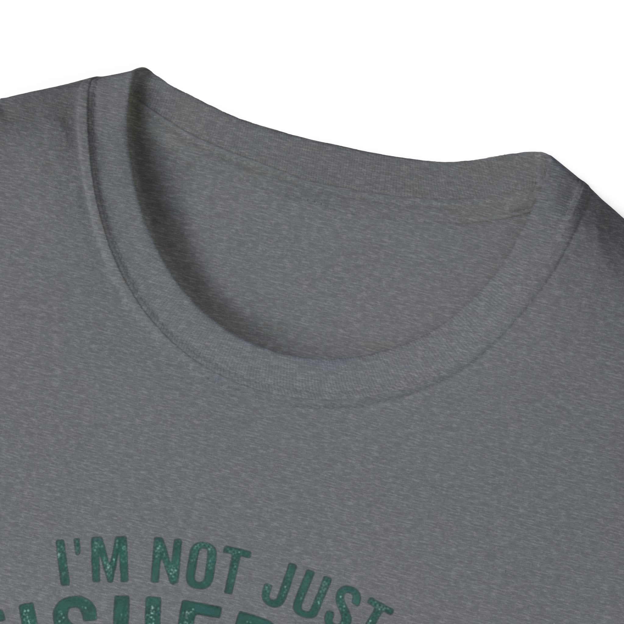 I’m Not Just A Fisherman I’m The Reason Bass Have Trust Issues T-Shirt