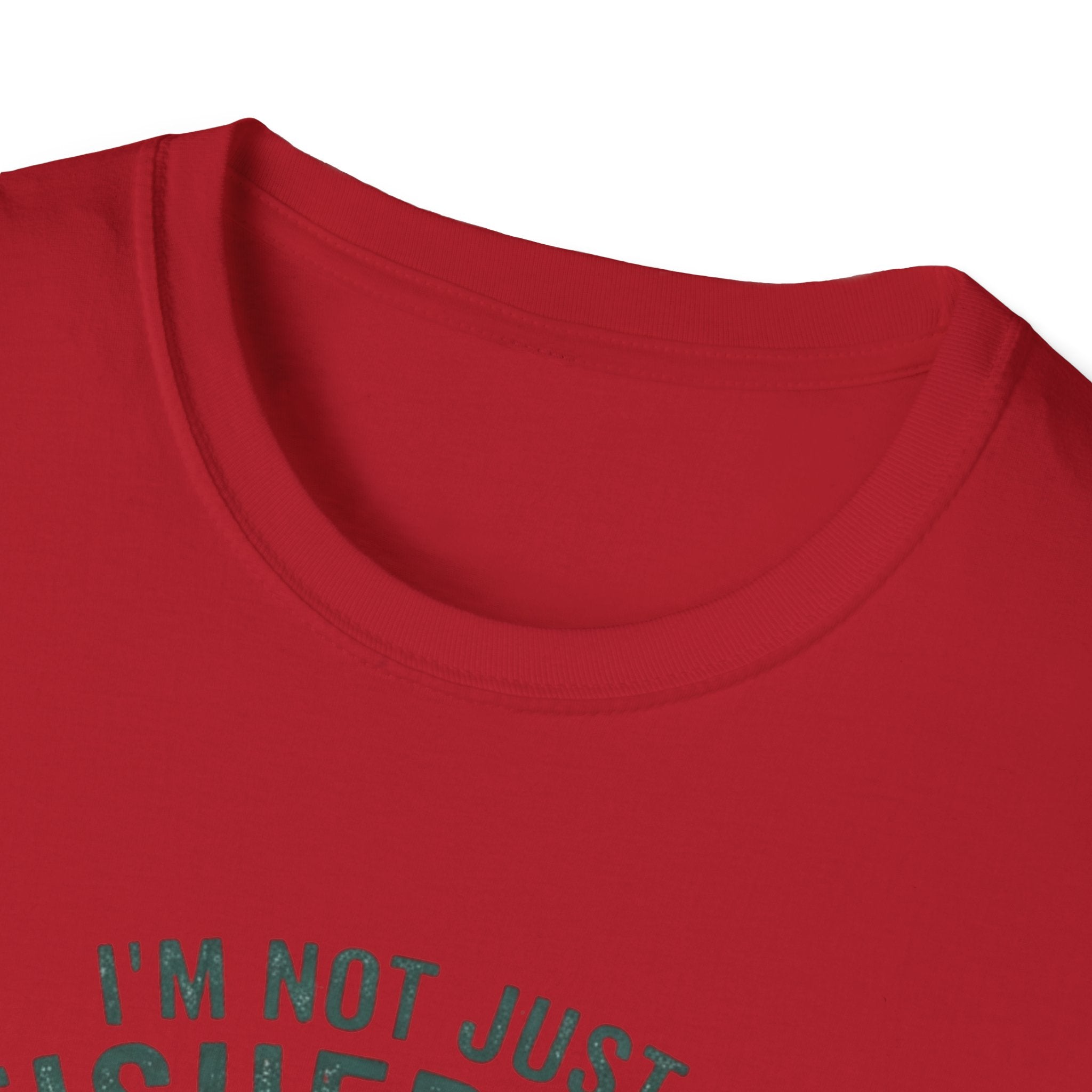 I’m Not Just A Fisherman I’m The Reason Bass Have Trust Issues T-Shirt
